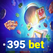 395 bet